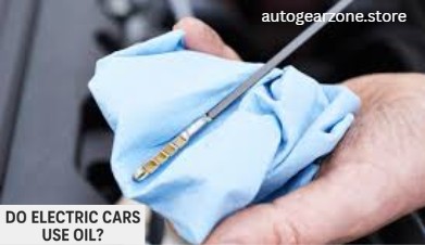 Do Electric Cars Require Oil Changes