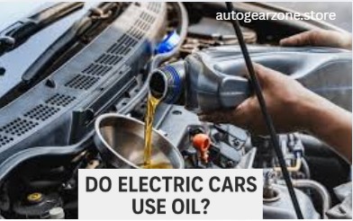 Do Electric Cars Require Oil Changes?